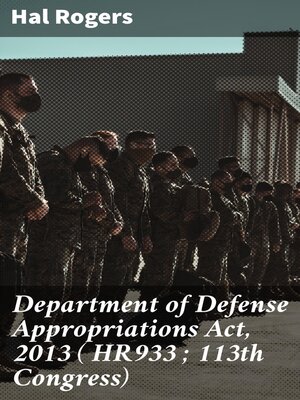 cover image of Department of Defense Appropriations Act, 2013 ( HR933 ; 113th Congress)
